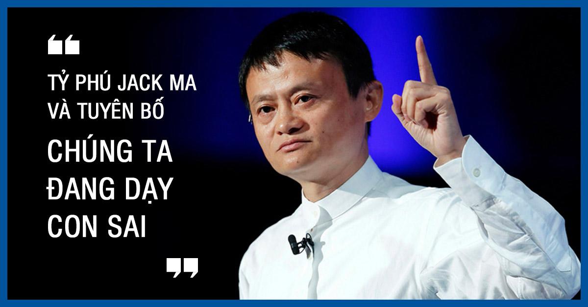 jack ma tuyen bo “chung ta day con sai”, the gioi ngo ngang nhung doc ly do thi boi phuc - 1